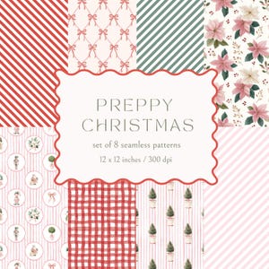 May include: Eight seamless Christmas patterns are displayed, featuring designs like red and white stripes, bows, and poinsettias. The text reads "PREPPY CHRISTMAS" and "12 x 12 inches / 300 dpi". The patterns are 30.48 cm x 30.48 cm.