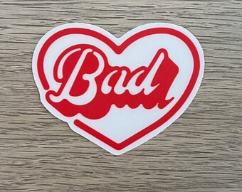Bad Love Custom Clear Vinyl Sticker