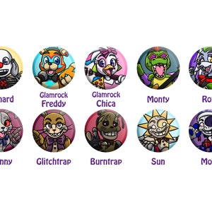 May include: Ten round buttons featuring cartoon characters from the video game "Five Nights at Freddy's: Security Breach". The characters include Glamrock Freddy, Glamrock Chica, Monty, Roxy, Vanny, Glitchtrap, Burntrap, Sun, Moon, and Ennard.