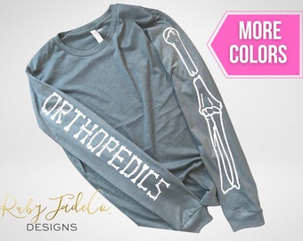 ORTHOPEDICS | ORTHO Nurse | Healthcare | Nursing | Long Sleeve Tee | Long sleeve Shirt