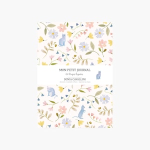 May include: A white journal with a floral pattern and blue cats. The cover reads "Mon Petit Journal 60 Pages lignies Sonia Cavallini Designed and assembled in Paris - Imprinted in Italy"
