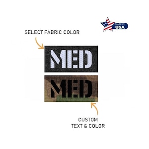 May include: Two rectangular patches with the text "MED" in white and black. One patch is black with white text, the other is camouflage with black text. The image includes the text "SELECT FABRIC COLOR" and "CUSTOM TEXT & COLOR". A "Made in USA" logo is also present.