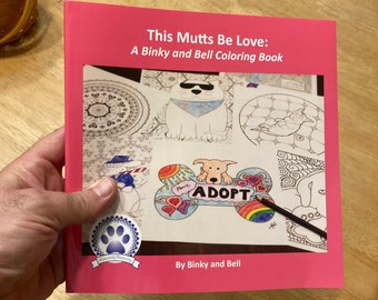 This Mutts Be Love: A Binky and Bell Coloring Book