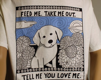 Feed Me. Take Me Out. Tell Me You Love Me T-shirt Best Selling Shirt