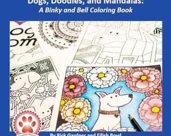 Dogs Doodles and Mandalas A Binky and Bell Coloring Book by