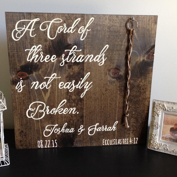 A cord of three strands is not easily broken, unique wedding gift, ceremony sign, ecclesiastes 4:12, vow renewal, 10th anniversary, 5th, 1st