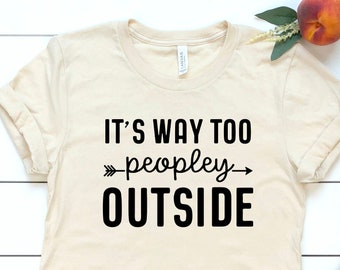 Introvert Shirt - Funny Introvert Tshirt - homebody shirt - Introvert Gifts - antisocial shirt - too peopley shirt