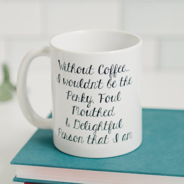 Funny Coffee Mug - Funny Gift - Funny Saying Coffee Mug - Perky Delightful Person