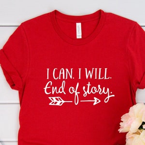 Workout Shirt I can I Will End of Story Arrow Tshirt image 2