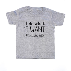 Funny Toddler Tee Funny Toddler Life Shirt I do what I want Toddler Boy T-shirt image 1