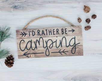 Camping Sign, I'd Rather Be Camping Hanging Wall Decor, Rustic Camping Gift