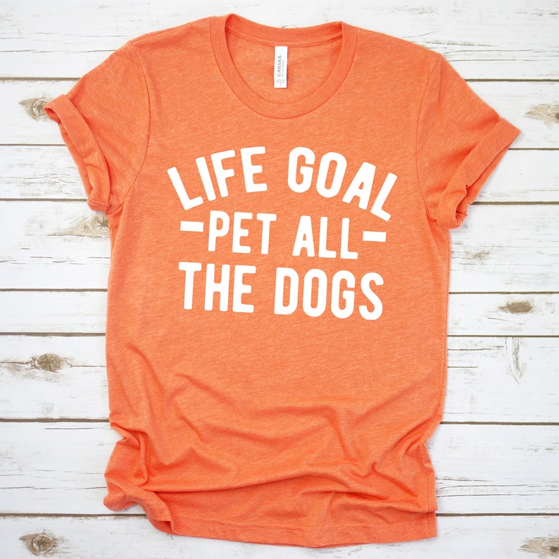 Dog Lover Gift Life Goal Pet All the Dogs Graphic Tshirt Etsy