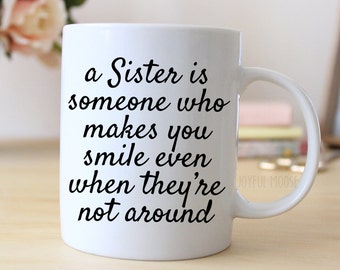 Sister Coffee Mug - Coffee Mug for Sister - Sister Gift - Coffee Mug Gift for Her