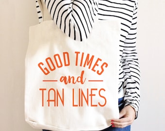 Beach Tote, Canvas Beach Tote Bag, beach tote bag, Good times tan lines, beach tote bachelorette party, beach bag tote, canvas beach tote