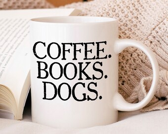 Coffee Books Dogs Mug - gifts for book lovers - 11 oz 15 oz Ceramic Mug - dog lover gift - dog mug - dog mom mug - book lover gift