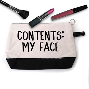 Funny Cosmetic Make Up Bag Contents: My Face, Gift for Her, Gift for Wife, Canvas Zipper Bag image 3