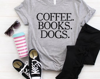 gifts for dog lovers - Coffee Books Dogs Tee Tshirt Womens Top