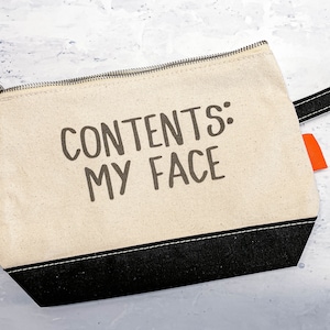 Funny Cosmetic Make Up Bag Contents: My Face, Gift for Her, Gift for Wife, Canvas Zipper Bag image 4