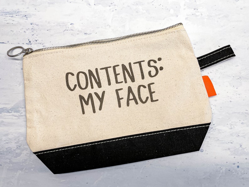 Funny Cosmetic Make Up Bag Contents: My Face, Gift for Her, Gift for Wife, Canvas Zipper Bag image 4