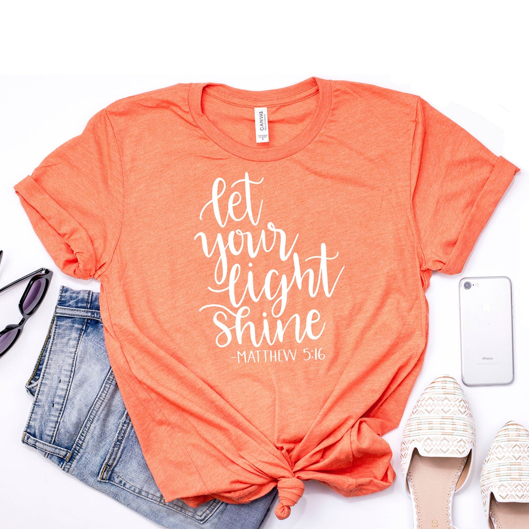 Let Your Light Shine Christian T-shirt, Bella Canvas Scripture Tee - Etsy