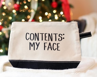 Funny Cosmetic Make Up Bag - "Contents: My Face", Gift for Her, Gift for Wife, Canvas Zipper Bag