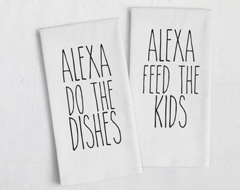 Alexa Do The Dishes Flour Sack Towel, Funny Kitchen Decor