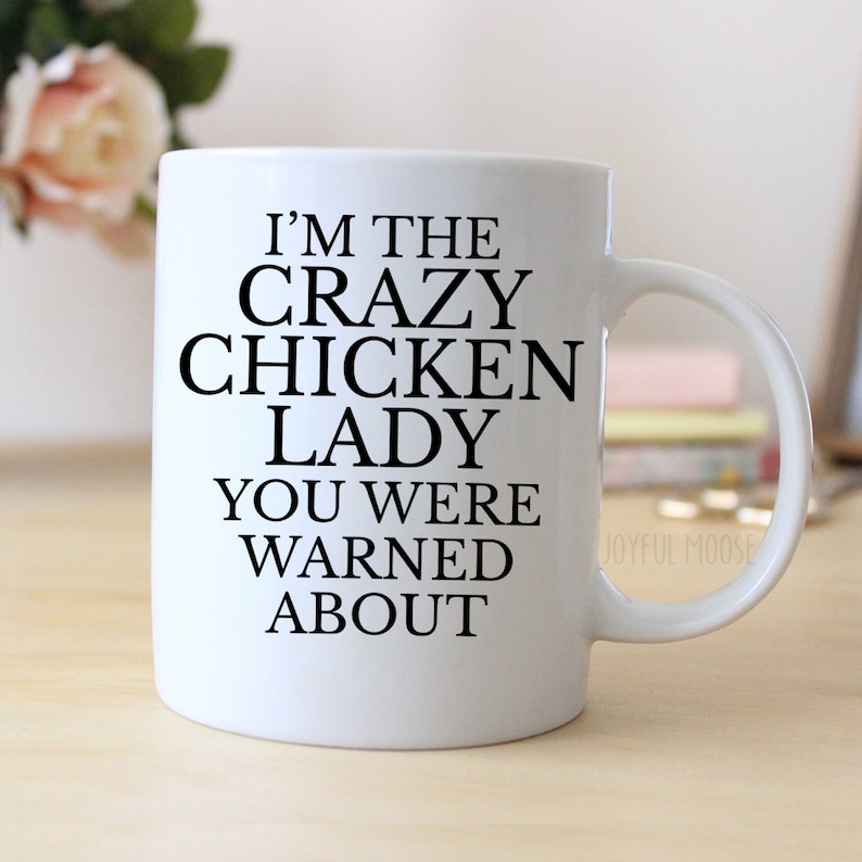 Chicken Coffee Mug Funny Chicken Lady Gift Funny Chicken Etsy