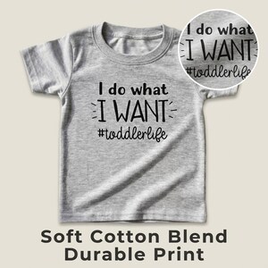 Toddler Boy T-Shirt: Funny 'I Do What I Want' - Soft Cotton