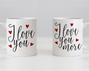 Mug Set, his n hers, I Love You & I Love You More, Valentines Day Gifts, Wedding Gift Coffee Mug Set, Anniversary Gift