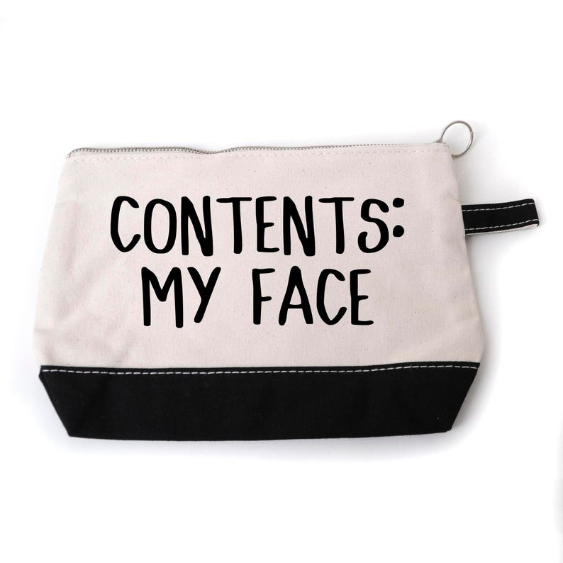Funny Cosmetic Make Up Bag Contents: My Face, Gift for Her, Gift for Wife, Canvas Zipper Bag image 2