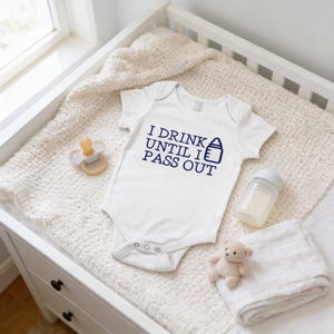 Funny Baby Bodysuit “I Drink Until I Pass Out”, Blue Baby Outfit, Baby Boy Gift Outfit, Baby Shower Present, New Parents Gift