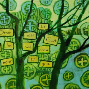 May include: An abstract painting with a green and yellow color scheme. The artwork features tree-like shapes and circular designs with crosses. Text on yellow rectangles reads "Draw near and he will draw to God, draw near to you."