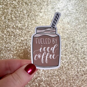 Fueled By Iced Coffee Sticker for Caffeine Lover. Water Bottle or Laptop Sticker. Funny Coffee Sticker.