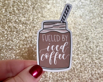 Fueled By Iced Coffee Sticker for Caffeine Lover. Water Bottle or Laptop Sticker. Funny Coffee Sticker.