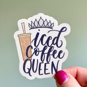 Iced Coffee Queen Sticker | Sticker for Coffee Lover | Fun Coffee Sticker | Funny Coffee Sticker