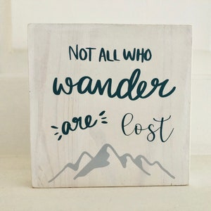 Not all who wander are lost wood sign