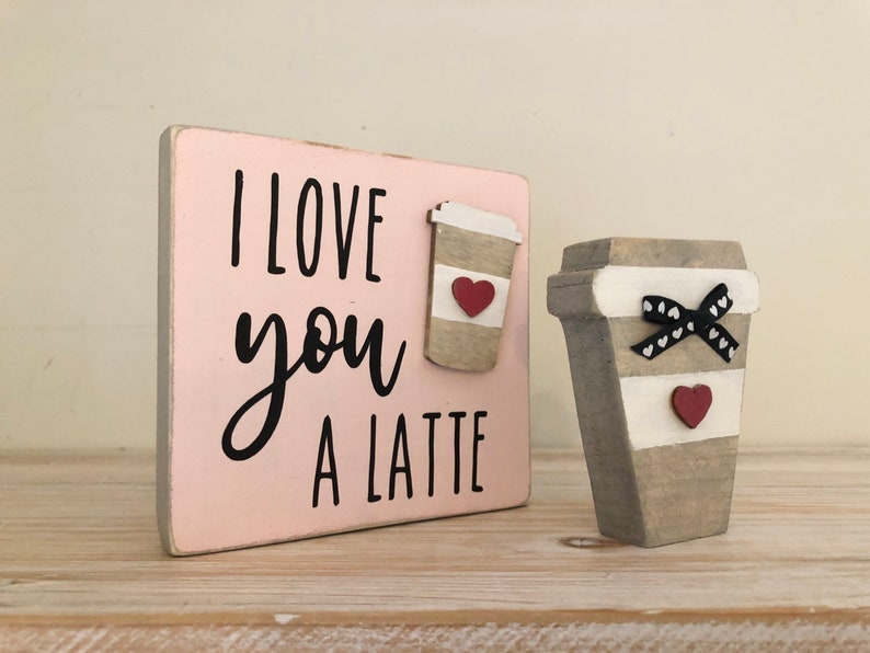 I Love You a Latte Sign Set, I Love You Set, Valentine Decor, Tiered ...