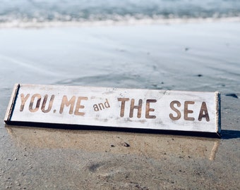 You, Me and the Sea nautical wood sign