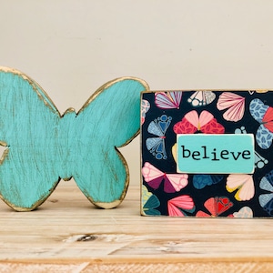 Set of 2 Mini sign and butterfly Believe, tiered tray décor, wood sign, wood flower