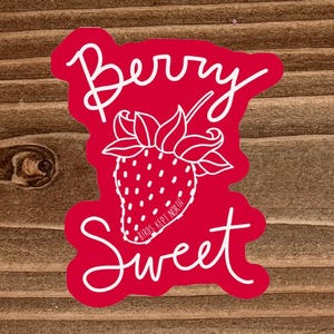 Berry Sweet Sticker, Vinyl Sticker, Die-Cut Sticker, Strawberry Sticker, Berry Picking Gift, Strawberry Lover, Garden Gift, Fruit Sticker