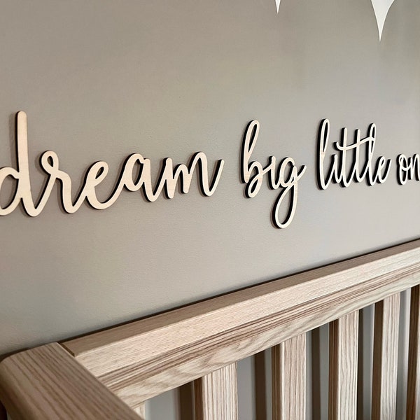 Dream big little one sign - Nursery Decor - Sign for Nursery - Wall Art - Nursery Plaque - Kids Bedroom Sign - Home Decor - Wooden Sign