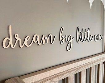 Dream big little one sign - Nursery Decor - Sign for Nursery - Wall Art - Nursery Plaque - Kids Bedroom Sign - Home Decor - Wooden Sign