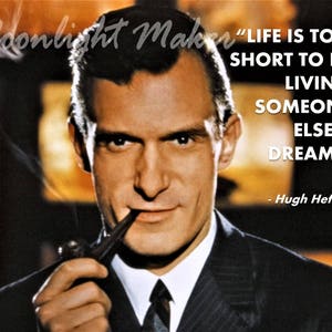 Hugh Hefner Inspirational Dream Life Quote Poster 8x10