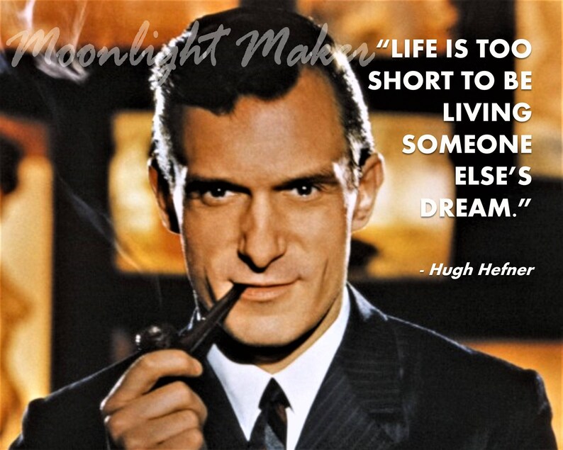 Hugh Hefner Inspirational Dream Life Quote Poster 8x10 | Etsy
