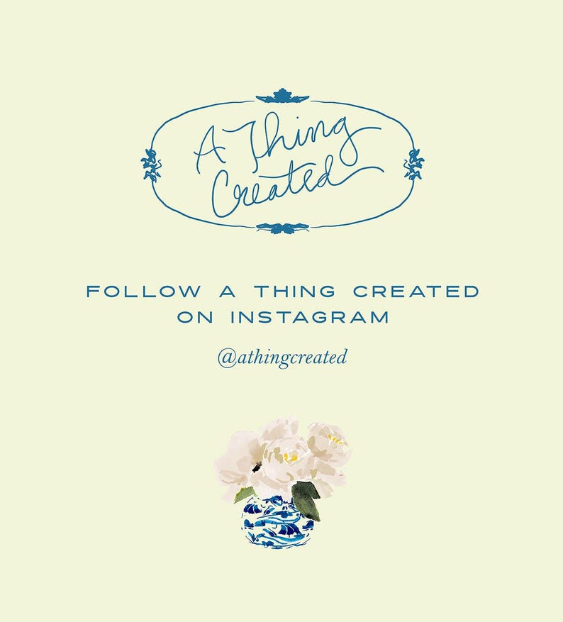 Op de afbeelding: Een blauwe en witte porseleinen vaas met een bloemenmotief, gevuld met witte pioenrozen. De tekst "A Thing Created" is geschreven in blauwe cursieve letters in een decoratief ovaal frame. Onder het frame staat de tekst "FOLLOW A THING CREATED ON INSTAGRAM @athingcreated" in blauw.