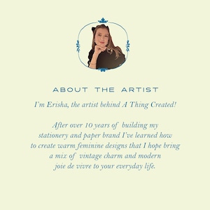 May include: A woman with long brown hair is smiling and looking at the camera. She is wearing a black top and a headband. The text "ABOUT THE ARTIST" is above her and the text "I'm Erisha, the artist behind A Thing Created!" is below her. The text "After over 10 years of building my stationery and paper brand I've learned how to create warm feminine designs that I hope bring a mix of vintage charm and modern joie de vivre to your everyday life." is below the text.