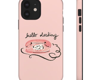 Hello Darling Phone Case (iPhone 15, Samsung, Google Pixel)