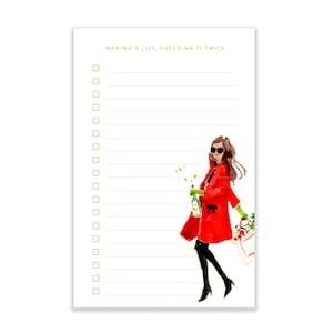May include: A white notepad with green lines and a checklist. The notepad has the text "Making a list, checking it twice" at the top. A drawing of a woman in a red coat and black tights is on the right side of the notepad.