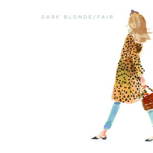 May include: A watercolor illustration of a woman wearing a leopard print coat and blue jeans, walking with a brown handbag. The text "DARK BLONDE/FAIR" is written at the top of the image.