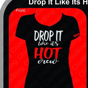 May include: Black t-shirt with the text "DROP IT like its HOT crew" in white and red vinyl. The shirt is 9.6 inches tall and 8.4 inches wide. The design includes the text "#I❤isarmy" on the arm.